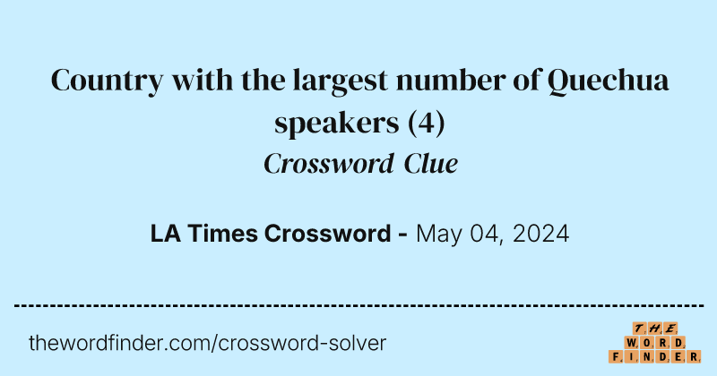 Country with the largest number of Quechua speakers crossword clue image