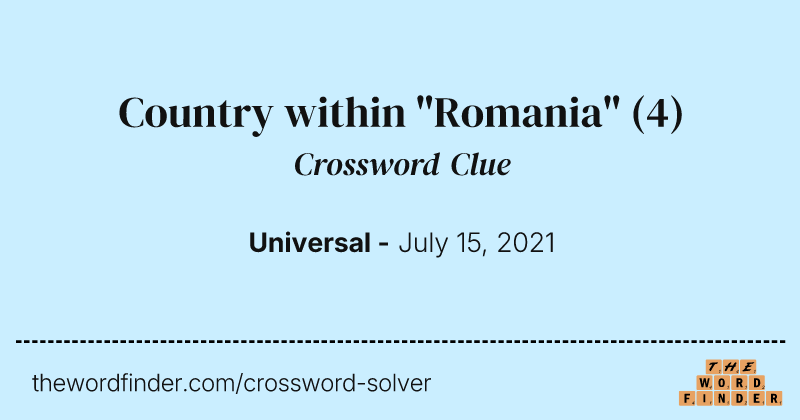 Country within "Romania" crossword clue image