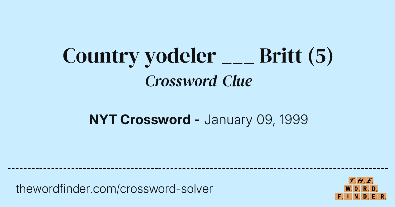 Country yodeler ___ Britt crossword clue image