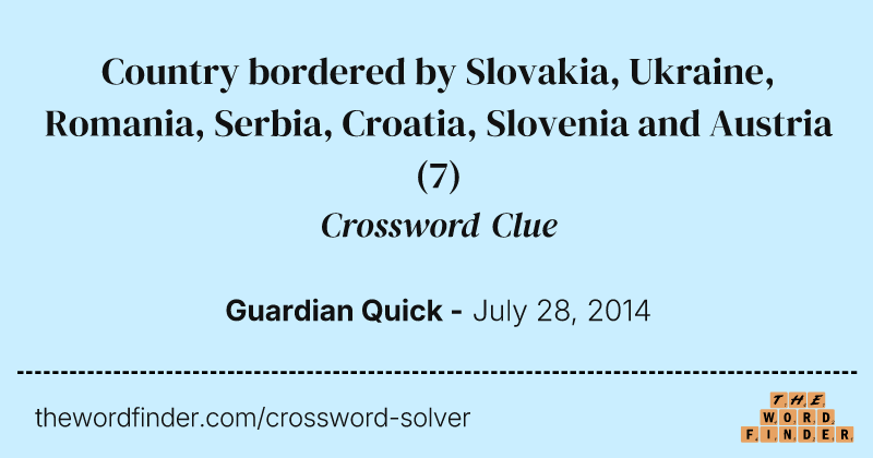 Country bordered by Slovakia, Ukraine, Romania, Serbia, Croatia, Slovenia and Austria crossword clue image