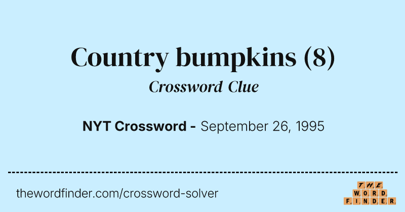 Country bumpkins crossword clue image