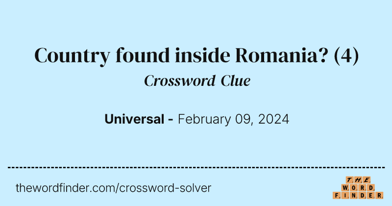 Country found inside Romania? crossword clue image
