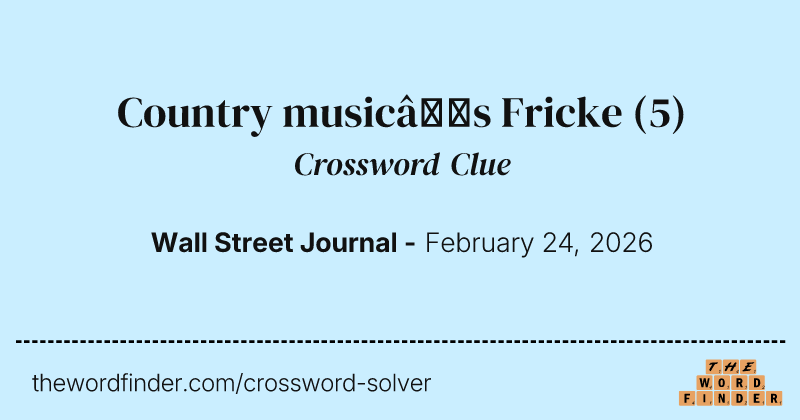 Country music’s Fricke crossword clue image