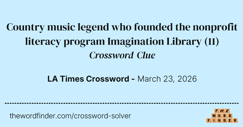Country music legend who founded the nonprofit literacy program Imagination Library crossword clue image