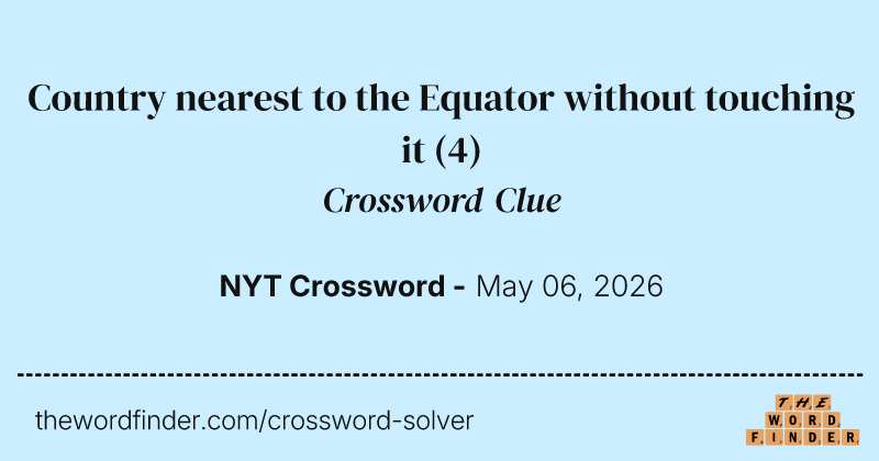 Country nearest to the Equator without touching it crossword clue image