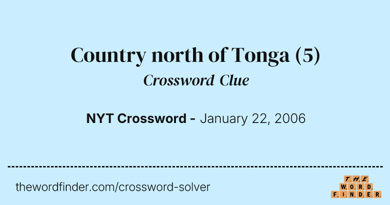 Country north of Tonga crossword clue image