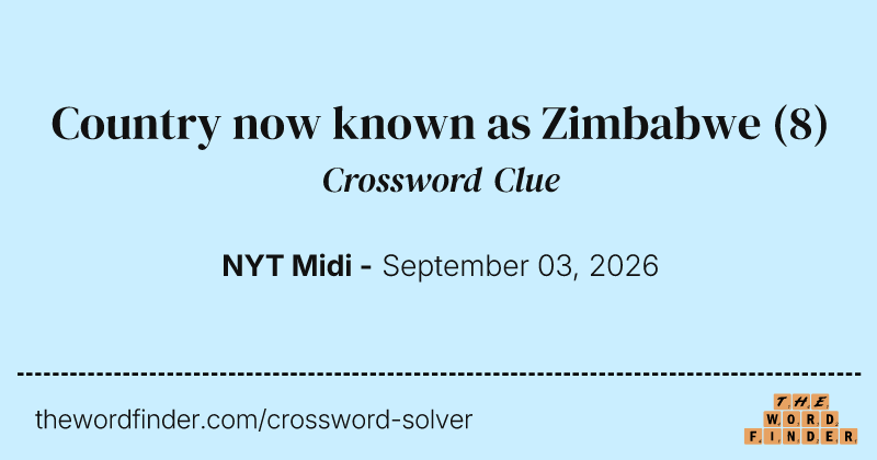 Country now known as Zimbabwe crossword clue image