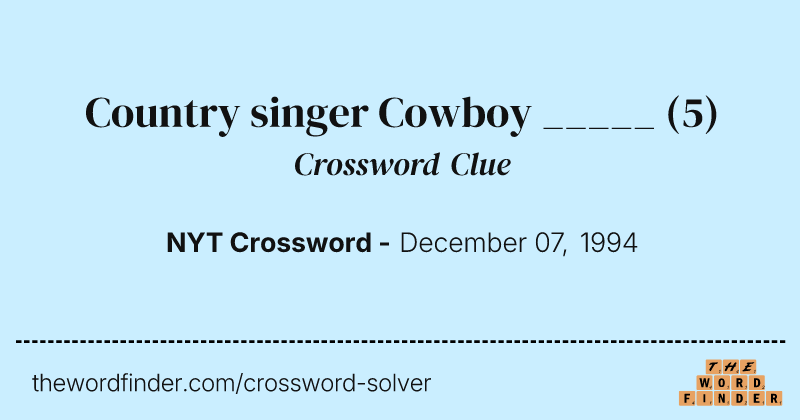 Country singer Cowboy _____ crossword clue image