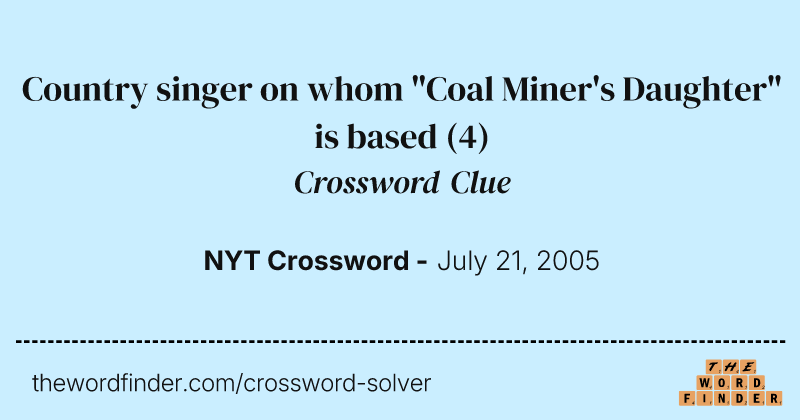 Country singer on whom "Coal Miner's Daughter" is based crossword clue image