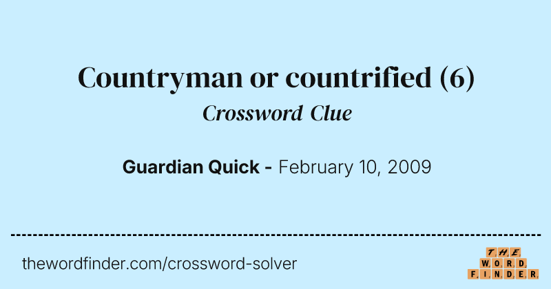 Countryman or countrified crossword clue image