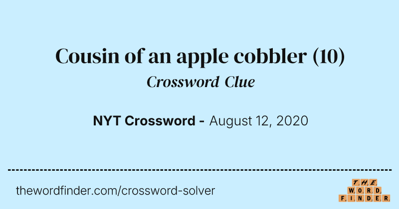 Cousin of an apple cobbler crossword clue image