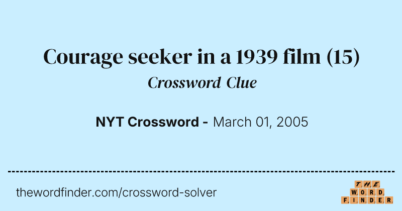Courage seeker in a 1939 film crossword clue image