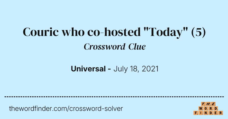 Couric who co-hosted "Today" crossword clue image