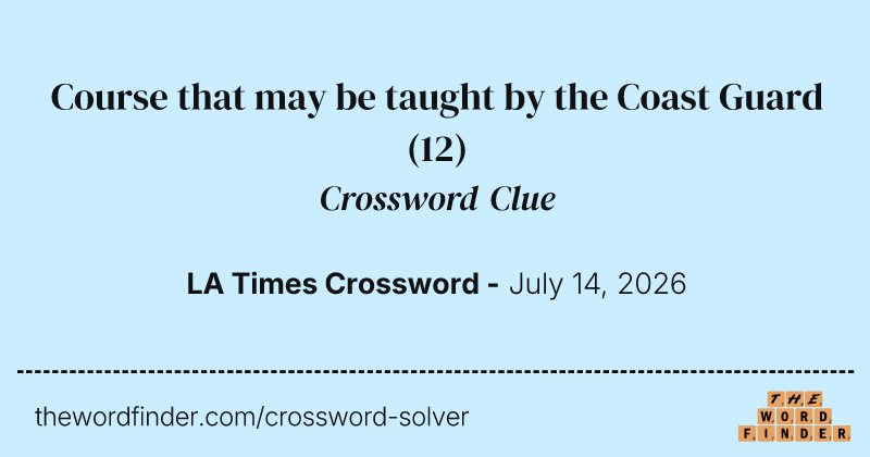 Course that may be taught by the Coast Guard crossword clue image