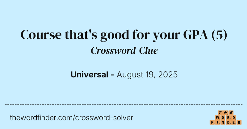 Course that's good for your GPA crossword clue image