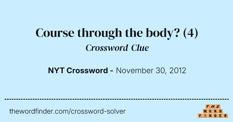 Course through the body? crossword clue image
