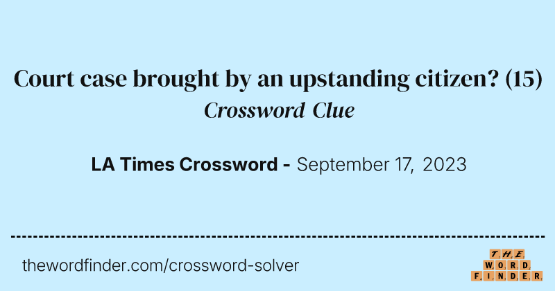 Court case brought by an upstanding citizen? crossword clue image