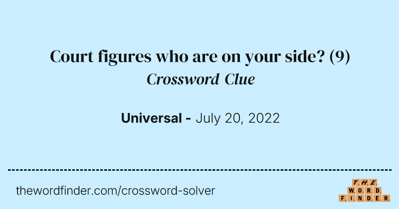 Court figures who are on your side? crossword clue image