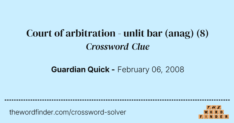 Court of arbitration - unlit bar (anag) crossword clue image
