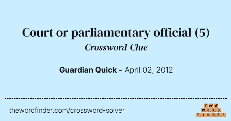 Court or parliamentary official crossword clue image