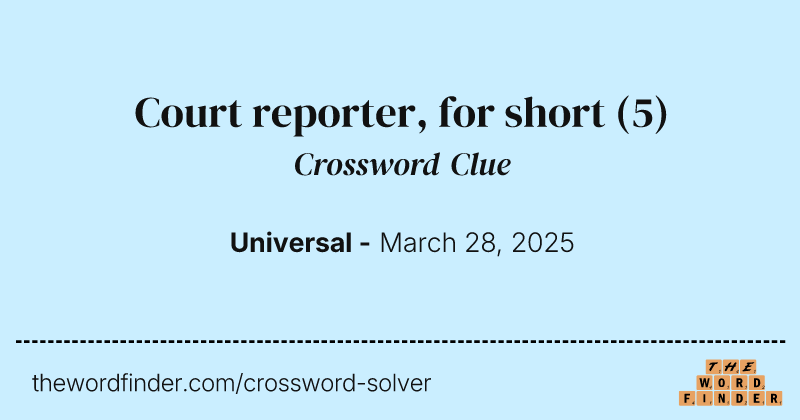 Court reporter, for short crossword clue image