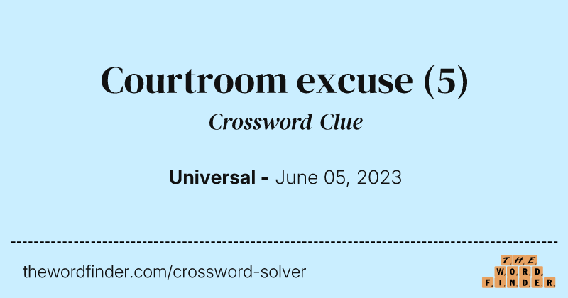 Courtroom excuse crossword clue image