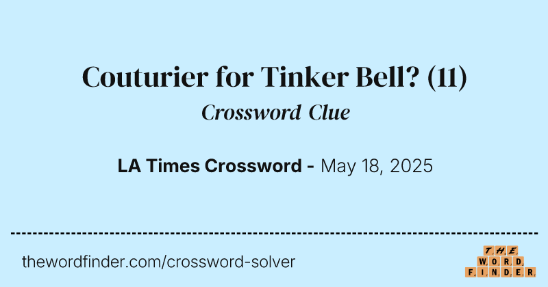Couturier for Tinker Bell? crossword clue image