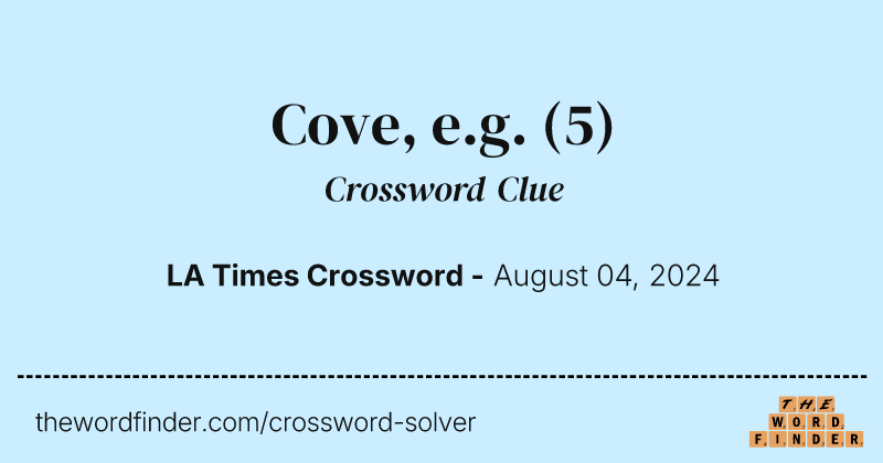 Cove, e.g. crossword clue image