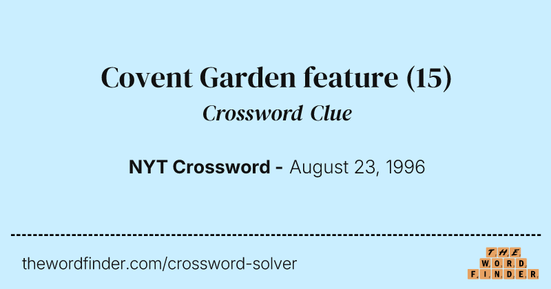Covent Garden feature crossword clue image