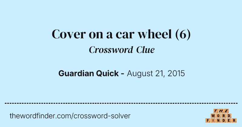 Cover on a car wheel crossword clue image