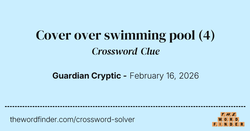 Cover over swimming pool crossword clue image