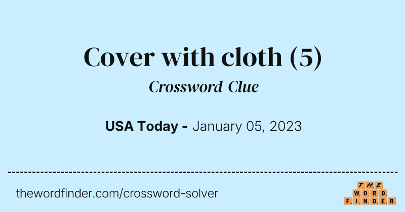 Cover with cloth crossword clue image