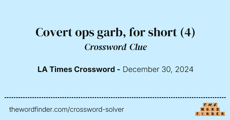Covert ops garb, for short crossword clue image