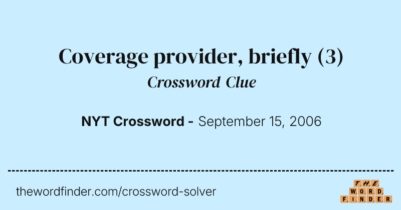 Coverage provider, briefly crossword clue image