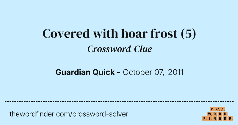 Covered with hoar frost crossword clue image