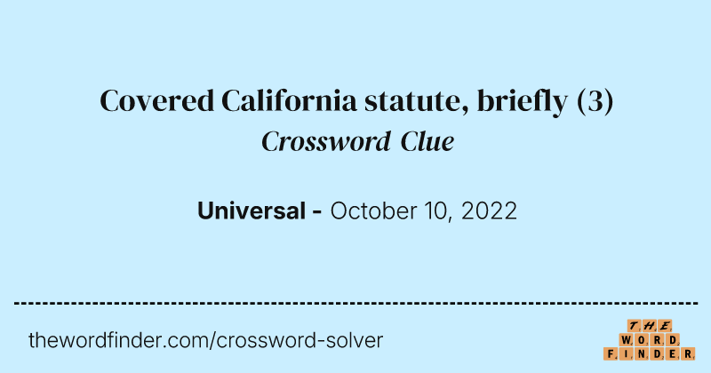 Covered California statute, briefly crossword clue image