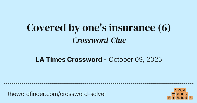 Covered by one's insurance crossword clue image