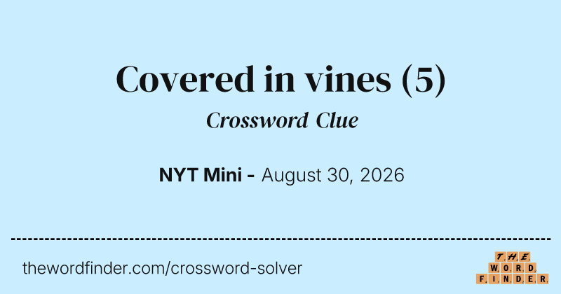 Covered in vines crossword clue image