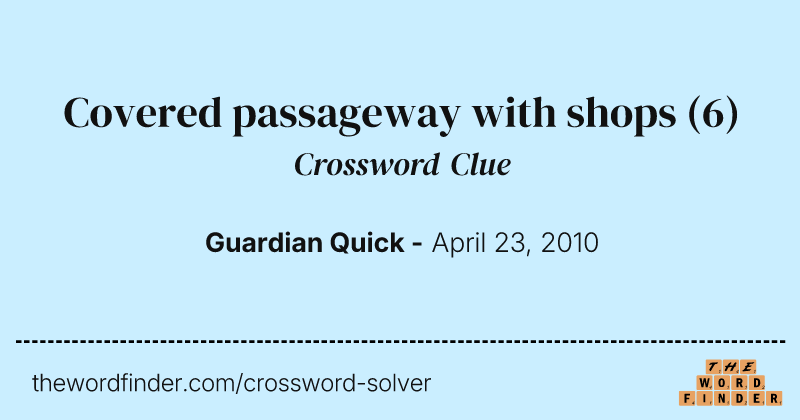 Covered passageway with shops crossword clue image