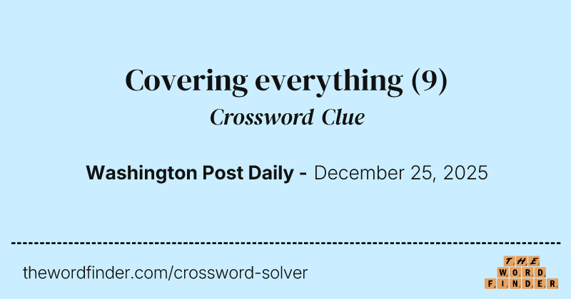 Covering everything crossword clue image