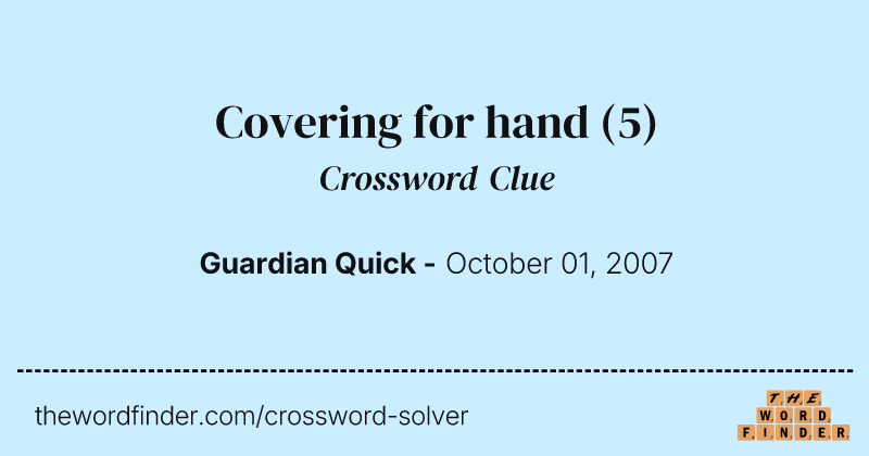 Covering for hand crossword clue image