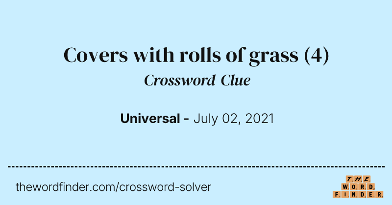 Covers with rolls of grass crossword clue image