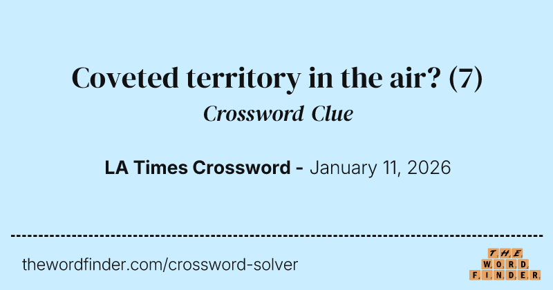 Coveted territory in the air? crossword clue image
