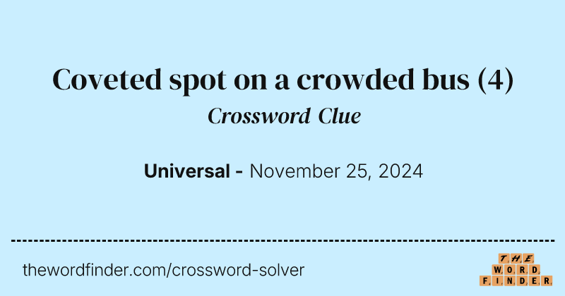 Coveted spot on a crowded bus crossword clue image