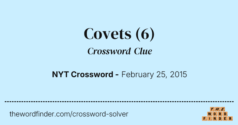 Covets crossword clue image