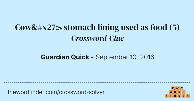 Cow's stomach lining used as food crossword clue image
