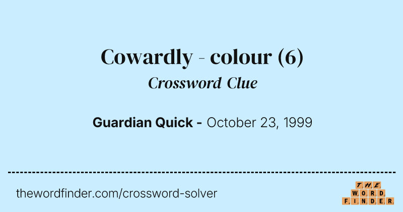 Cowardly - colour crossword clue image