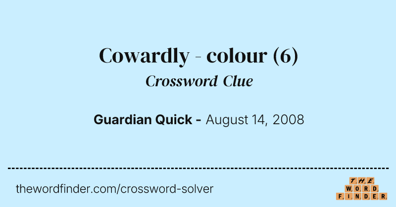 Cowardly - colour crossword clue image