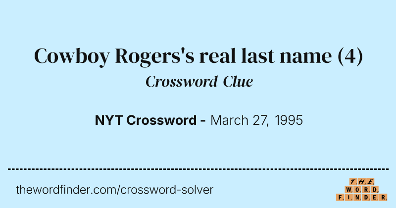 Cowboy Rogers's real last name crossword clue image