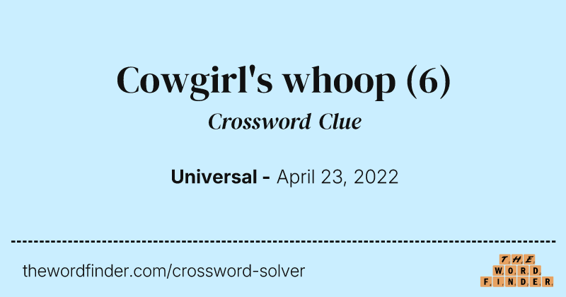 Cowgirl's whoop crossword clue image